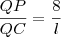 \frac{QP}{QC}=\frac{8}{l} \frac{QP}{QC}=\frac{8}{l}