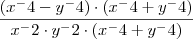 \frac{(x^-4 - y^-4) \cdot (x^-4 + y^-4)}{x^-2 \cdot y^-2 \cdot (x^-4 + y^-4)} \frac{(x^-4 - y^-4) \cdot (x^-4 + y^-4)}{x^-2 \cdot y^-2 \cdot (x^-4 + y^-4)}