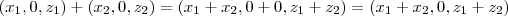 (x_1, 0, z_1) + (x_2, 0, z_2) = (x_1+x_2, 0+0, z_1+z_2) = (x_1+x_2, 0, z_1+z_2)