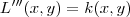 L'''(x,y)=k(x,y)