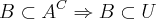 B\subset {A}^{C}\Rightarrow B\subset U