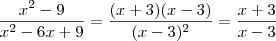 \frac{x^2 - 9}{x^2 - 6x +9}=\frac{(x+3)(x-3)}{(x-3)^2}=\frac{x+3}{x-3}