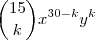 \binom{15}{k} x^{30 -k} y^k