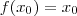 f({x}_{0}) = {x}_{0} f({x}_{0}) = {x}_{0}