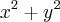 {x}^{2}+{y}^{2}