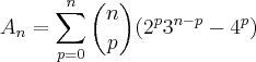 {A}_{n} = \sum_{p = 0}^{n} {n \choose p}  ({2}^{p}{3}^{n-p} - {4}^{p})