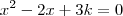 x^2-2x+3k=0
