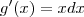 g'(x) = x dx g'(x) = x dx