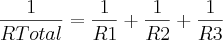 \frac{1}{RTotal}=\frac{1}{R1}+\frac{1}{R2}+\frac{1}{R3} \frac{1}{RTotal}=\frac{1}{R1}+\frac{1}{R2}+\frac{1}{R3}