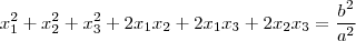 x_1^2+x_2^2+x_3^2 + 2x_1x_2 + 2x_1x_3+2x_2x_3 =\frac{b^2}{a^2}