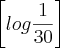 \left[log\frac{1}{30} \right]