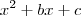 x^2+bx+c x^2+bx+c