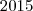 2015 2015