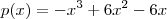 p(x)=-x^3+6x^2-6x