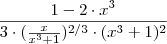 \frac{1 - 2\cdot x^3}{3 \cdot (\frac{x}{x^3+1})^{2/3} \cdot (x^3+1)^2} \frac{1 - 2\cdot x^3}{3 \cdot (\frac{x}{x^3+1})^{2/3} \cdot (x^3+1)^2}