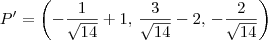 P' = \left(-\frac{1}{\sqrt{14}} + 1,\, \frac{3}{\sqrt{14}} - 2,\, -\frac{2}{\sqrt{14}}\right)