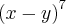 {(x-y)}^{7} {(x-y)}^{7}