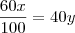 \frac{60x}{100}=40y