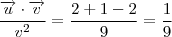 \frac{\overrightarrow{u}\cdot \overrightarrow{v}}{v^2} = \frac{2+1-2}{9}=\frac{1}{9}