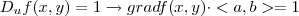 \[D_{u}f(x,y)=1 \rightarrow grad f(x,y)\cdot <a,b> = 1\]