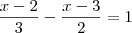 \frac{x-2}{3} - \frac{x-3}{2}= 1