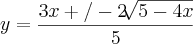 y=\frac{3x +/- 2\sqrt[]{5-4x}}{5}