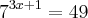 {7}^{3x+1}=49 {7}^{3x+1}=49