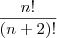 \frac{n!}{(n+2)!}