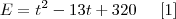 E=t^2-13t+320 \;\;\;\;\;[1]