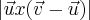 |\vec{u} x (\vec{v} - \vec{u})| |\vec{u} x (\vec{v} - \vec{u})|