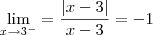 \lim_{x\to3^- \right|}=\frac{\left|x-3 \right|}{x-3} = -1