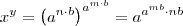 x^y= \left(a^{n \cdot b} \right)^{a^{m \cdot b}} = a^{a^{mb} \cdot nb} x^y= \left(a^{n \cdot b} \right)^{a^{m \cdot b}} = a^{a^{mb} \cdot nb}
