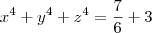 x^4+y^4+z^4=\frac{7}{6}+3