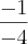 \frac {-1}{-4} \frac {-1}{-4}