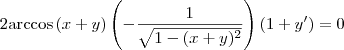 2\textrm{arccos}\,(x+y) \left(-\frac{1}{\sqrt{1-(x + y)^2}}\right)(1 + y^\prime) = 0