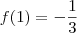 f(1)=-\dfrac{1}{3}