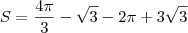 S = \frac{4 \pi}{3} - \sqrt{3} - 2 \pi + 3 \sqrt{3} S = \frac{4 \pi}{3} - \sqrt{3} - 2 \pi + 3 \sqrt{3}