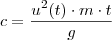 c = \frac{u^2(t) \cdot m \cdot t}{g} c = \frac{u^2(t) \cdot m \cdot t}{g}
