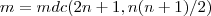 m = mdc(2n+1,n(n+1)/2) m = mdc(2n+1,n(n+1)/2)