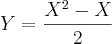 Y=\frac{{X}^{2}-X}{2} Y=\frac{{X}^{2}-X}{2}