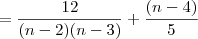 = \dfrac{12}{(n-2)(n-3)} + \dfrac{(n-4)}{5}