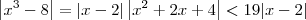 \left|x^3-8\right| = |x-2|\left|x^2+2x+4\right| < 19|x-2|