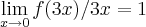 \lim_{x\rightarrow0}f(3x)/3x=1