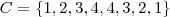 C = \left \{ 1,2,3,4,4,3,2,1 \right \}