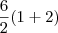 \frac{6}{2}(1+2)