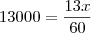 13000 = \frac{13x}{60}