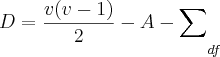 D = \frac{v(v-1)}{2} - A - {\sum_{}^{}}_{df} D = \frac{v(v-1)}{2} - A - {\sum_{}^{}}_{df}