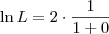 \ln L = 2 \cdot \frac{1}{1+0}