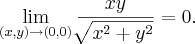 \lim_{ (x,y)\rightarrow(0,0)} \frac{xy}{\sqrt[]{x^2+y^2}} = 0.