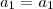 a_1=a_1 a_1=a_1